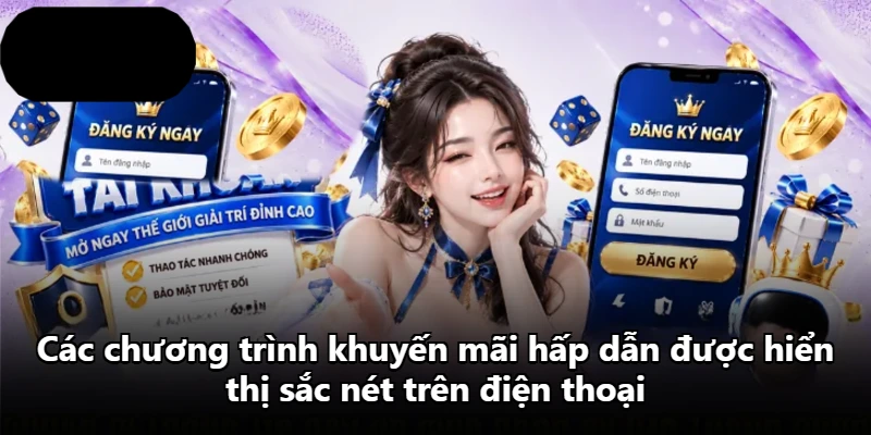 Các chương trình khuyến mãi hấp dẫn được hiển thị sắc nét trên điện thoại